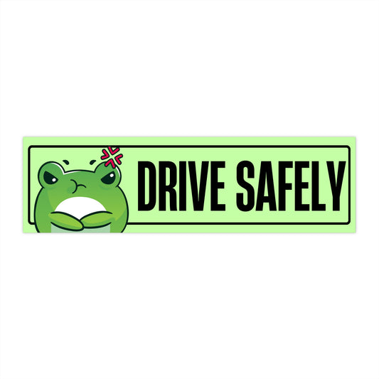 "Drive Safely" Bumper Sticker