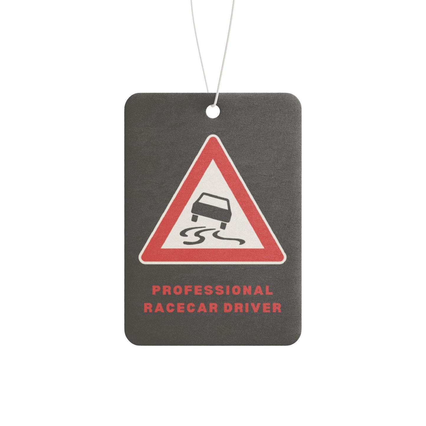 "Professional Racecar Driver" Car Air Freshener